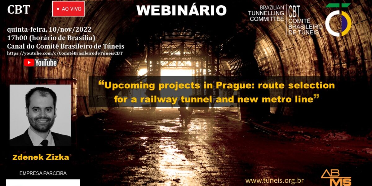 Upcoming projects in Prague: route selection for a railway tunnel and new metro line, será tema do próximo webinário CBT, dia 10/11.