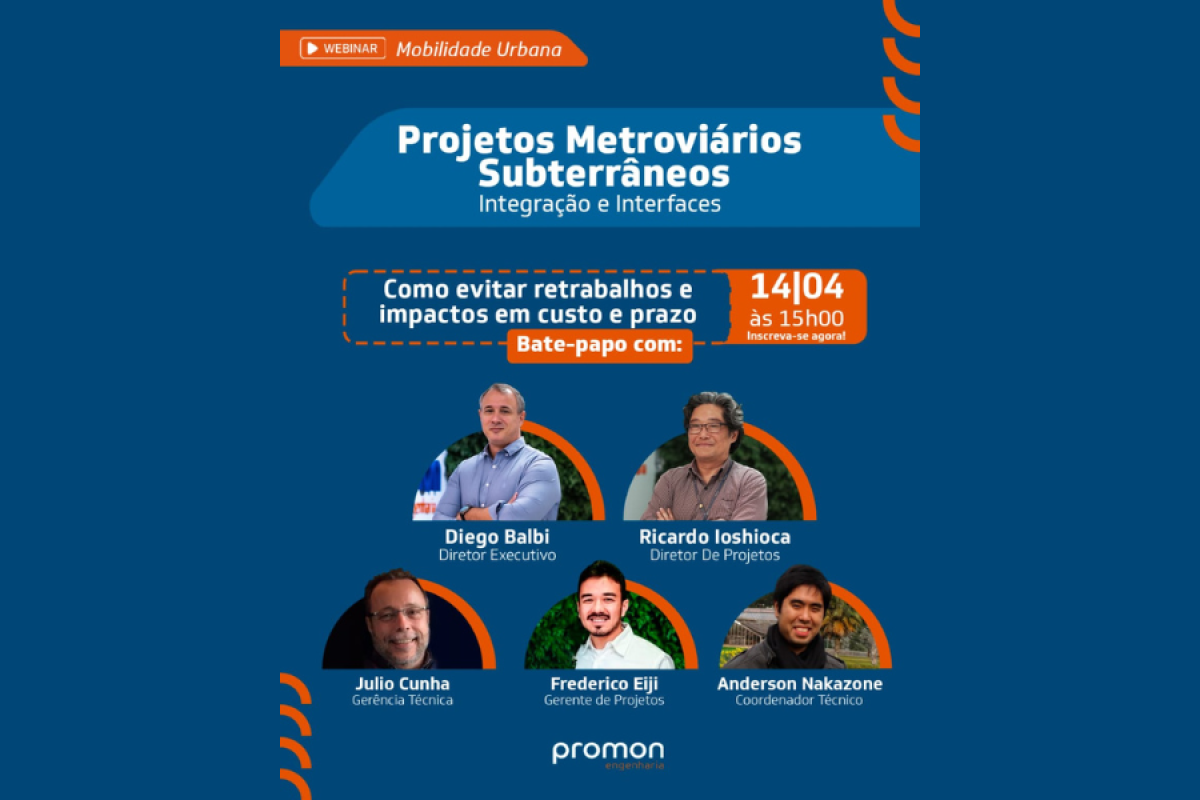 Webinar Promon Engenharia debate integração e interfaces em projetos metroviários subterrâneos
