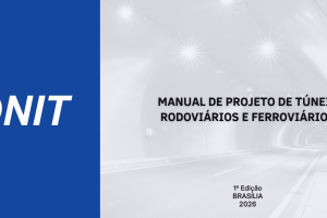DNIT lança Manual de Projeto de Túneis Rodoviários e Ferroviários